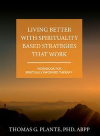 Produktbild: Living Better with Spirituality Based Strategies that Work