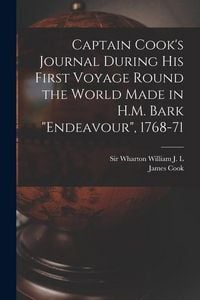 Produktbild: Captain Cook's Journal During his First Voyage Round the World Made in H.M. Bark "Endeavour", 1768-71