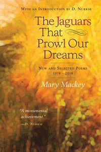 Produktbild: The Jaguars That Prowl Our Dreams: New and Selected Poems 19