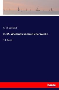 Produktbild: C. M. Wielands Sammtliche Werke
