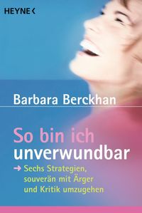 So bin ich unverwundbar Barbara Berckhan