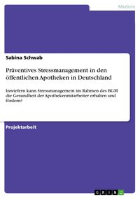 Produktbild: Pr&auml;ventives Stressmanagement in den &ouml;ffentlichen Apotheken in Deutschland