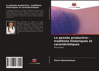 Produktbild: La pens&eacute;e productive : traditions historiques et caract&eacute;ristiques