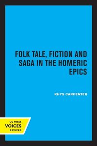 Produktbild: Folk Tale, Fiction and Saga in the Homeric Epics