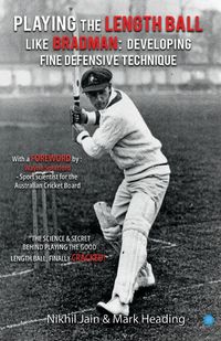 Produktbild: Playing the Length Ball Like Bradman Developing Fine Defensive Technique