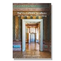Produktbild: Die Eichst&auml;tter Residenz der Herz&ouml;ge von Leuchtenberg