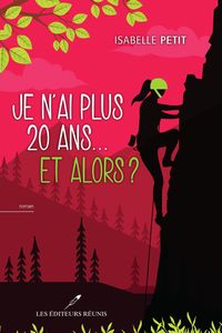 Produktbild: Je n'ai plus 20 ans... et alors ?