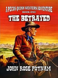 Produktbild: The Betrayed (A Pecos Quinn Western Adventure, #1)