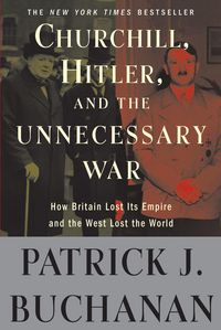 Produktbild: Churchill, Hitler, and "The Unnecessary War"