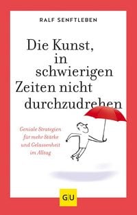 Produktbild Die Kunst, in schwierigen Zeiten nicht durchzudrehen