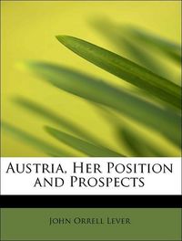 Produktbild: Lever, J: Austria, Her Position and Prospects