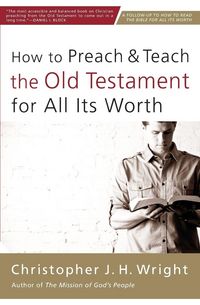 Produktbild: The How to Preach and Teach the Old Testament for All Its Worth