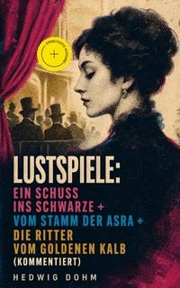 Produktbild: Lustspiele: Ein Schuss ins Schwarze + Vom Stamm der Asra + Die Ritter vom Goldenen Kalb