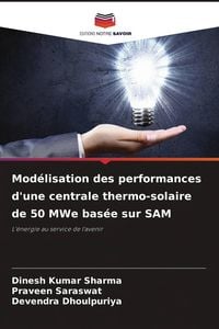 Produktbild: Mod&eacute;lisation des performances d'une centrale thermo-solaire de 50 MWe bas&eacute;e sur SAM