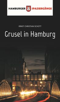 Bild vom Artikel Grusel in Hamburg vom Autor Ernst Christian Schütt