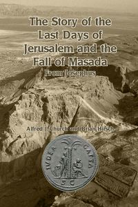 Produktbild: The Story of the Last Days of Jerusalem and the Fall of Masada