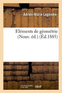 Produktbild: El&eacute;ments de G&eacute;om&eacute;trie (Nouv. &Eacute;d.) (&Eacute;d.1885)