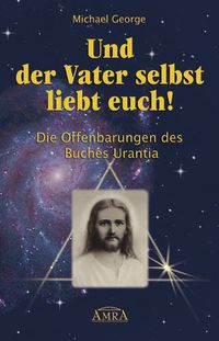 Produktbild: Und der Vater selbst liebt euch!