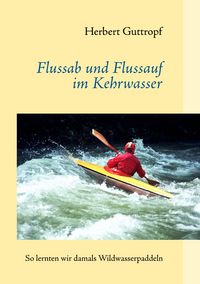 Produktbild: Flussab und Flussauf im Kehrwasser