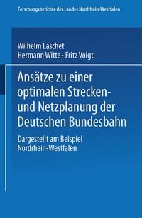 Produktbild: Ans&auml;tze zu einer optimalen Strecken- und Netzplanung der Deutschen Bundesbahn