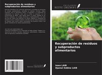 Produktbild: Recuperaci&oacute;n de residuos y subproductos alimentarios