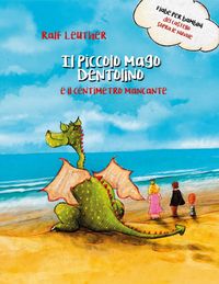 Produktbild: Il piccolo mago Dentolino e il centimetro mancante