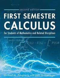 Produktbild: First Semester Calculus for Students of Mathematics and Related Disciplines
