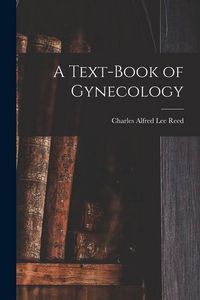 Produktbild: A Text-Book of Gynecology