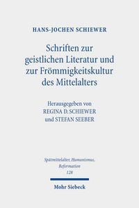 Produktbild: Schriften zur geistlichen Literatur und zur Fr&ouml;mmigkeitskultur des Mittelalters