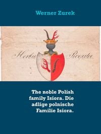 Produktbild: The noble Polish family Isiora. Die adlige polnische Familie Isiora.