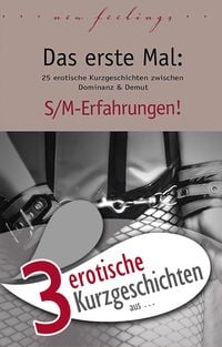 Produktbild: 3 erotische Kurzgeschichten aus: "Das erste Mal: S/M-Erfahrungen!"