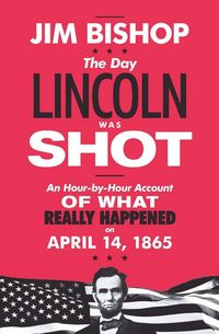 Produktbild: The Day Lincoln Was Shot