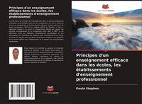 Produktbild: Principes d'un enseignement efficace dans les &eacute;coles, les &eacute;tablissements d'enseignement professionnel