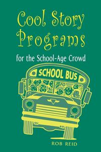 Produktbild: Cool Story Programs for the School-Age Crowd