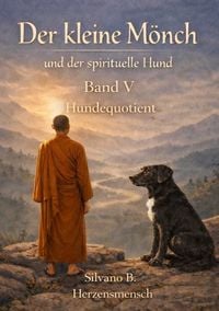 Produktbild: Der kleine M&ouml;nch / Der kleine M&ouml;nch - der spirituelle Hund (HQ)