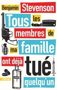 Produktbild: Tous les membres de ma famille ont d&eacute;j&agrave; tu&eacute; quelqu'un