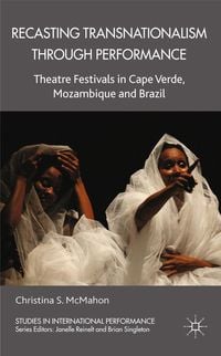 Produktbild: Recasting Transnationalism Through Performance
