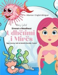 Produktbild: Sirenat e Mesdheut Udh&euml;timi i Mir&euml;s (Albanian / English Bilingual) Mira's Voyage