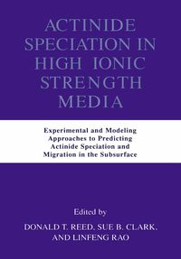 Produktbild: Actinide Speciation in High Ionic Strength Media
