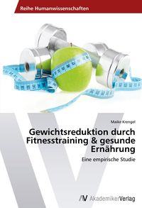 Produktbild: Gewichtsreduktion durch Fitnesstraining & gesunde Ern&auml;hrung