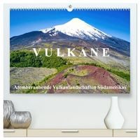 Produktbild: VULKANE: Atemberaubende Vulkanlandschaften S&uuml;damerikas (hochwertiger Premium Wandkalender 2027 DIN A2 quer), Kunstdruck in Hochglanz