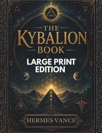 Produktbild: THE KYBALION BOOK (LARGE PRINT EDITION)