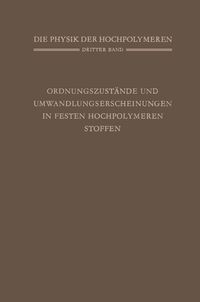 Produktbild: Ordnungszust&auml;nde und Umwandlungserscheinungen in Festen Hochpolymeren Stoffen