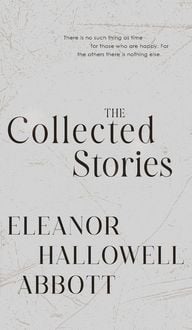 Produktbild: The Collected Stories of Eleanor Hallowell Abbott