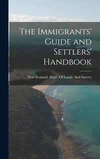 Produktbild: The Immigrants' Guide and Settlers' Handbook