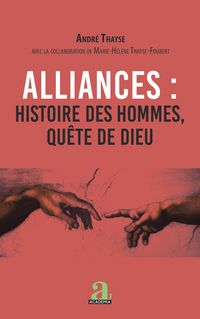 Produktbild: Alliances : histoire des hommes, qu&ecirc;te de Dieu