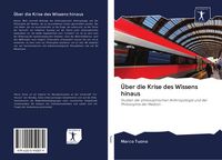 Produktbild: &Uuml;ber die Krise des Wissens hinaus