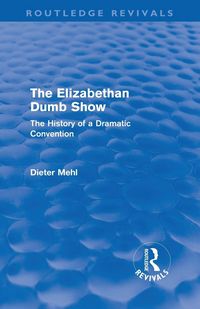 Produktbild: The Elizabethan Dumb Show (Routledge Revivals)