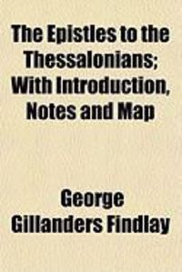 Produktbild: The Epistles to the Thessalonians; With Introduction, Notes and Map