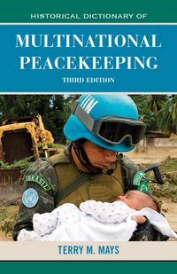 Produktbild: Historical Dictionary of Multinational Peacekeeping